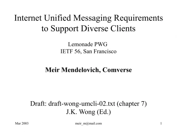 Internet Unified Messaging Requirements  to Support Diverse Clients