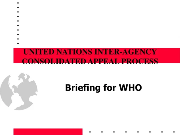 UNITED NATIONS INTER-AGENCY CONSOLIDATED APPEAL PROCESS