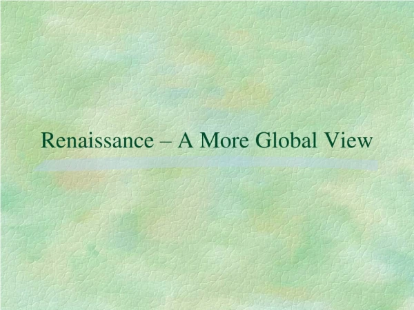 Renaissance – A More Global View