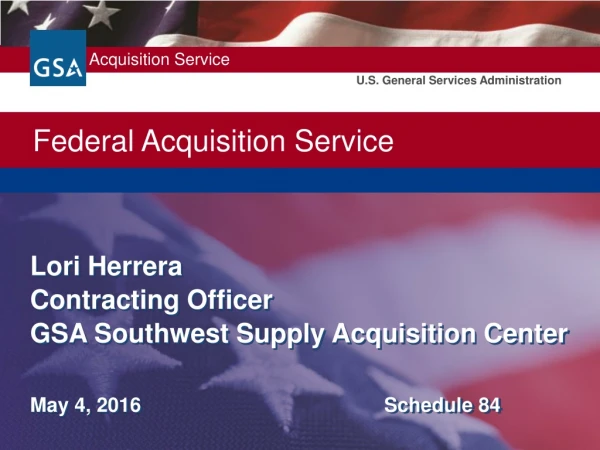 Lori Herrera Contracting Officer GSA Southwest Supply Acquisition Center