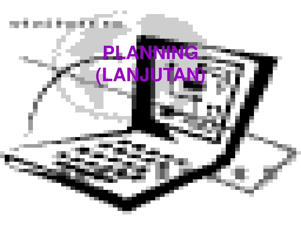 planning lanjutan