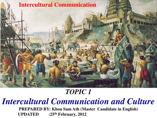 TOPIC 1 Intercultural Communication and Culture