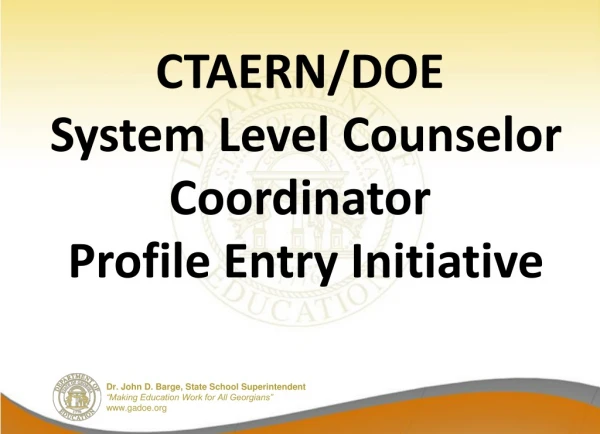 CTAERN/DOE    System Level Counselor Coordinator  Profile Entry Initiative