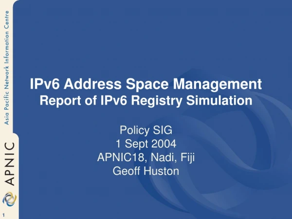 IPv6 Address Space Management  Report of IPv6 Registry Simulation