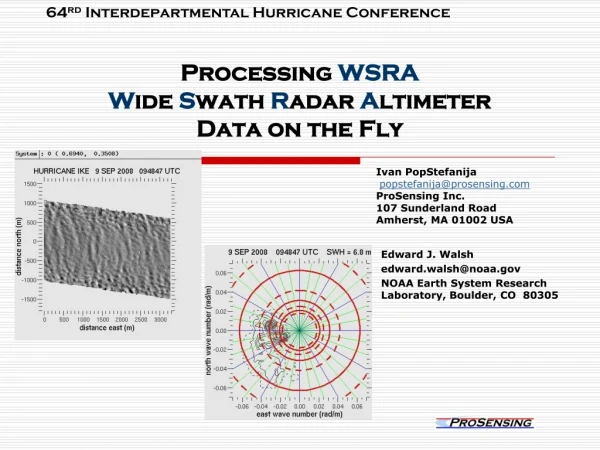 Processing  WSRA W ide  S wath  R adar  A ltimeter  Data on the Fly