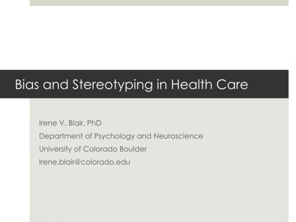 Bias and Stereotyping in Health Care