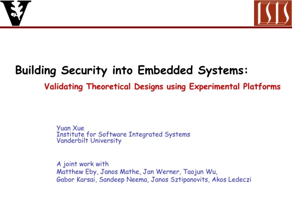 Yuan Xue Institute for Software Integrated Systems  Vanderbilt University A joint work with