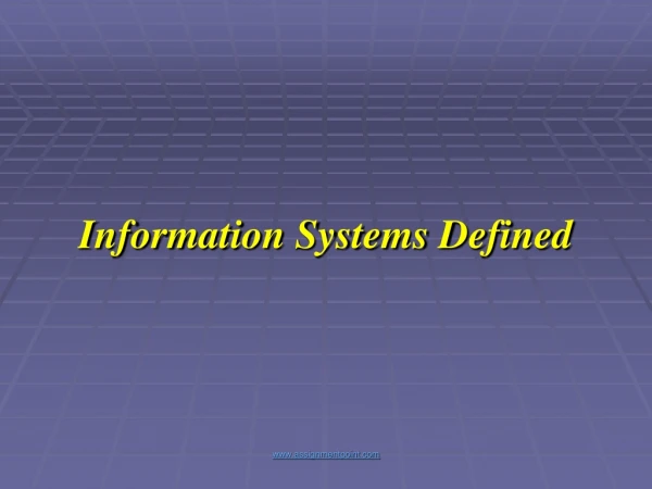 Information Systems Defined