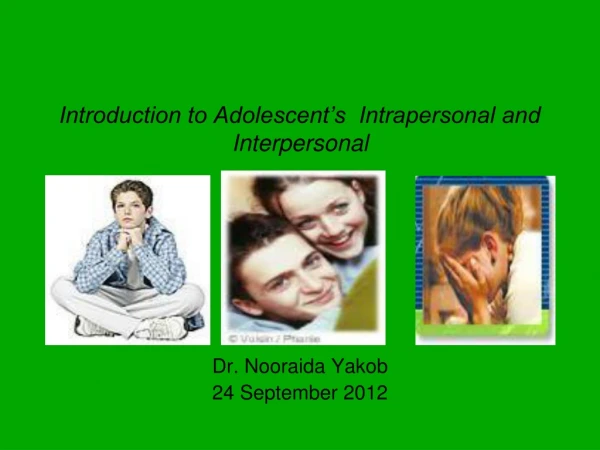 Introduction to Adolescent’s  Intrapersonal and Interpersonal