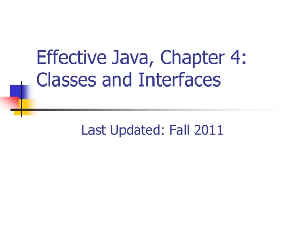 Effective Java, Chapter 4:   Classes and Interfaces