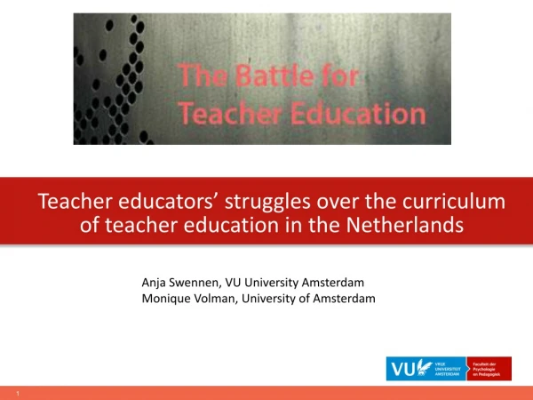 Teacher educators’ struggles over the curriculum of teacher education in the Netherlands