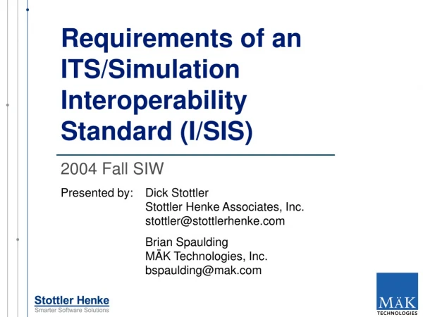 Requirements of an ITS/Simulation Interoperability Standard (I/SIS)
