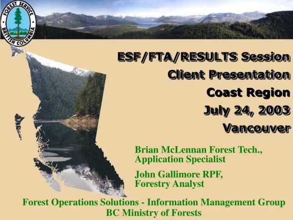 ESF/FTA/RESULTS Session   Client Presentation  Coast Region July 24, 2003   Vancouver