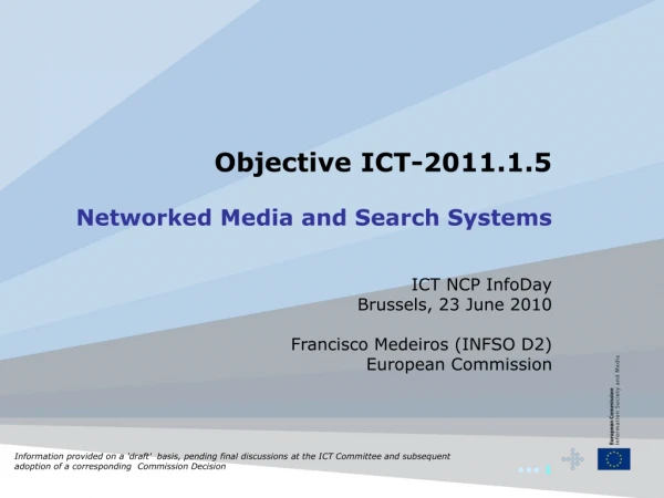 Objective ICT-2011.1.5 Networked  Media  and  Search  Systems