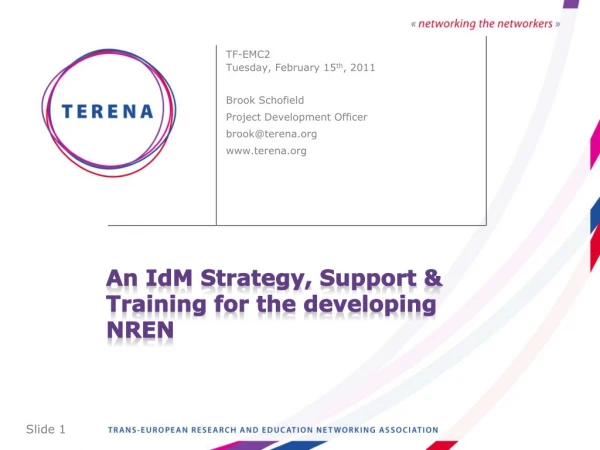 An  IdM Strategy, Support  &amp;  Training for the developing  NREN