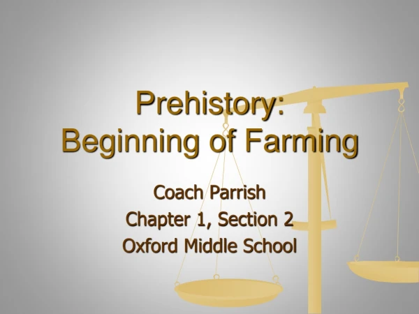 Prehistory: Beginning of Farming