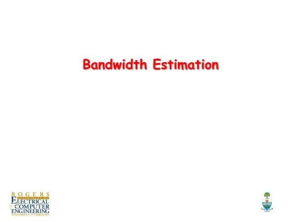 Bandwidth Estimation