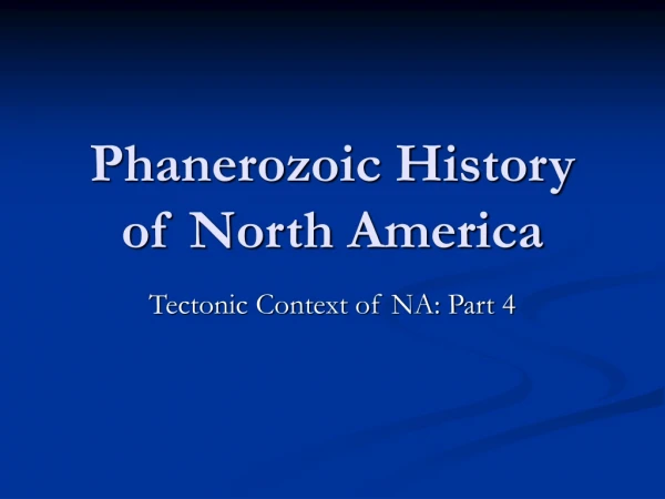 Phanerozoic History of North America