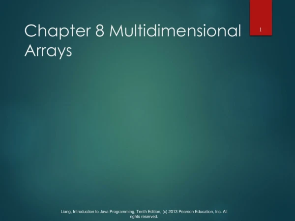 Chapter 8 Multidimensional Arrays