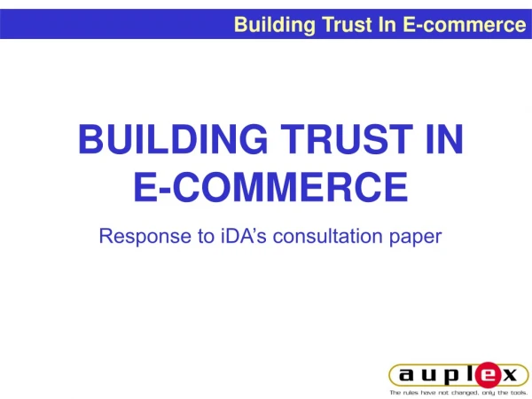 BUILDING TRUST IN  E-COMMERCE Response to iDA’s consultation paper