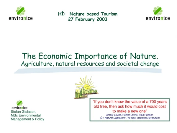 The Economic Importance of Nature. Agriculture, natural resources and societal change