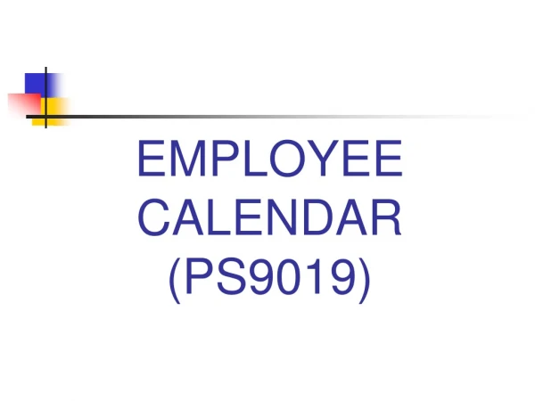 EMPLOYEE CALENDAR (PS9019)