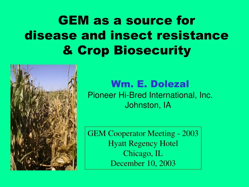 gem as a source for disease and insect resistance crop biosecurity