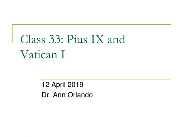 Class 33: Pius IX and  Vatican I