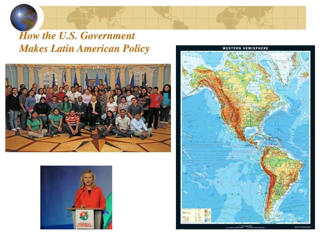 how the u s government makes latin american policy