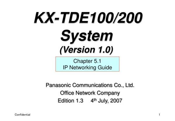 Panasonic Communications Co., Ltd. Office Network Company Edition 1.3     4 th  July, 2007