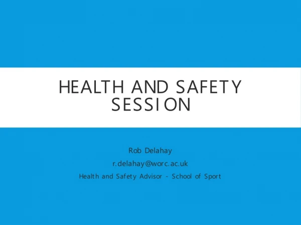 Health and safety session
