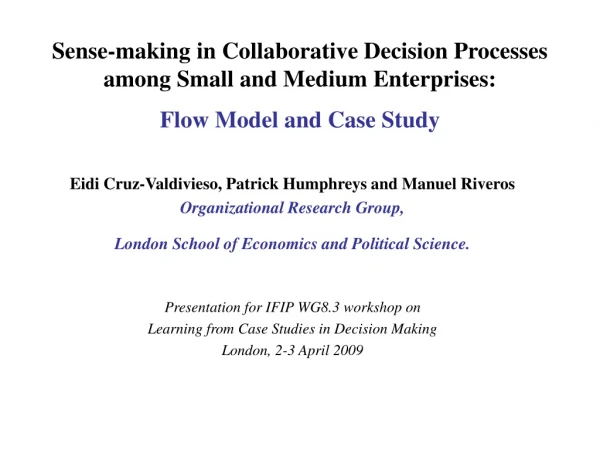 Eidi Cruz-Valdivieso, Patrick Humphreys and Manuel Riveros Organizational Research Group,