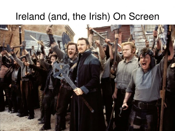 Ireland (and, the Irish) On Screen