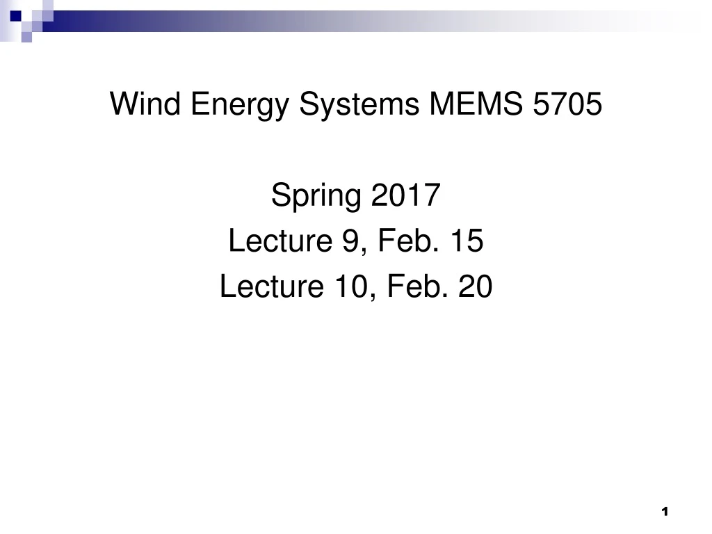 wind energy systems mems 5705 spring 2017 lecture