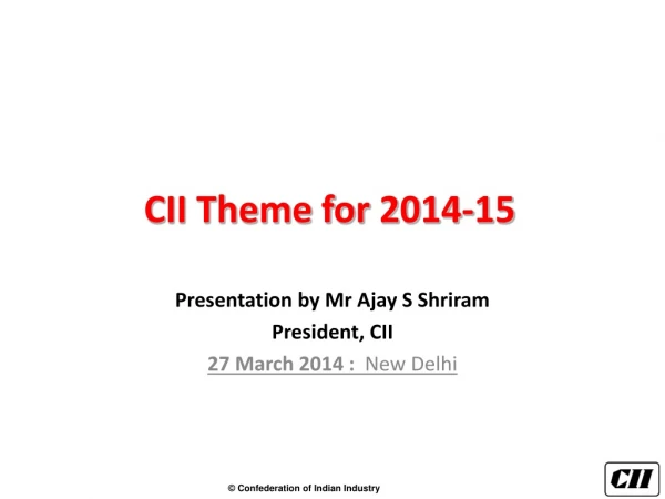 CII Theme for  2014-15