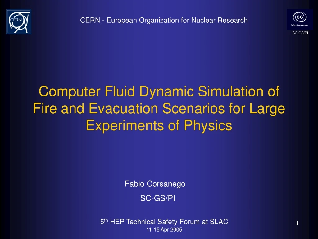 computer fluid dynamic simulation of fire and evacuation scenarios for large experiments of physics