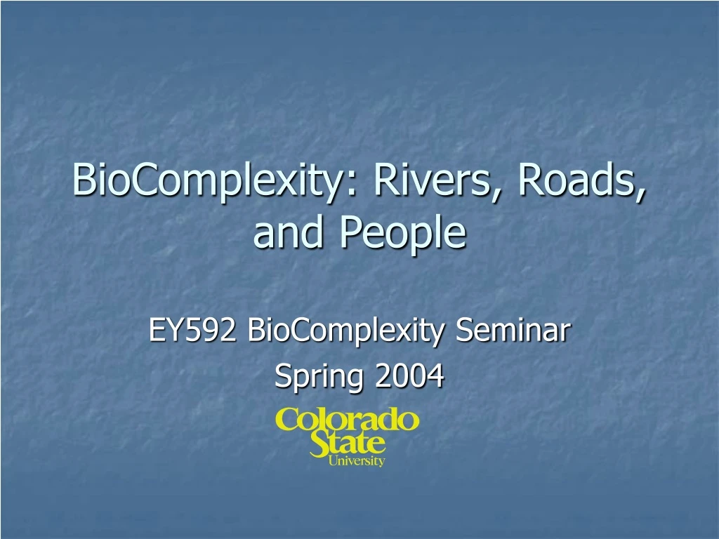 biocomplexity rivers roads and people