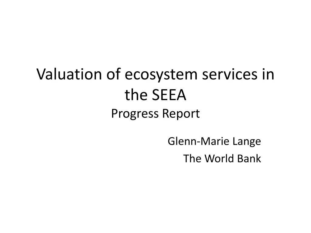 valuation of ecosystem services in the seea progress report