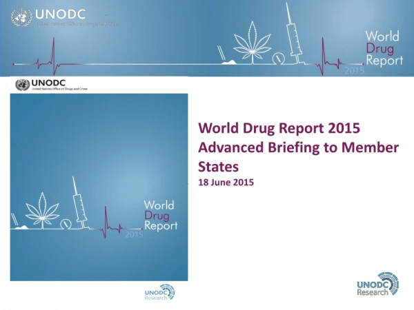 World Drug Report 2015  Advanced Briefing to Member States 18 June 2015
