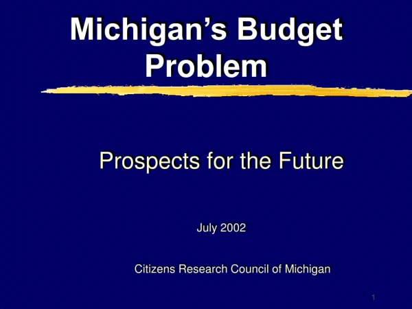 Michigan’s Budget Problem
