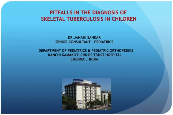 PITFALLS IN THE DIAGNOSIS OF   SKELETAL TUBERCULOSIS IN CHILDREN