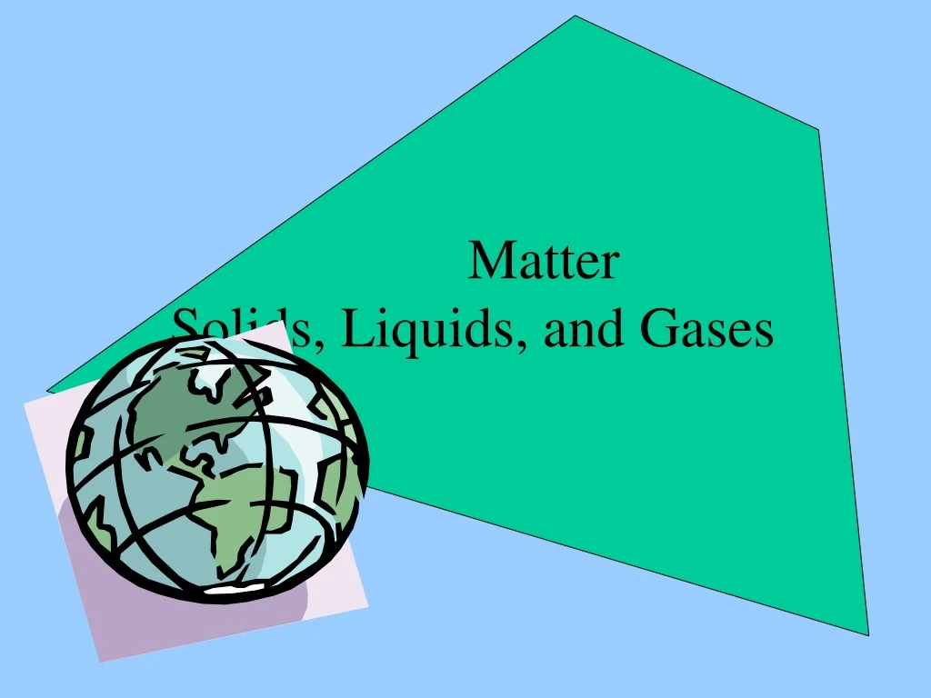 matter solids liquids and gases