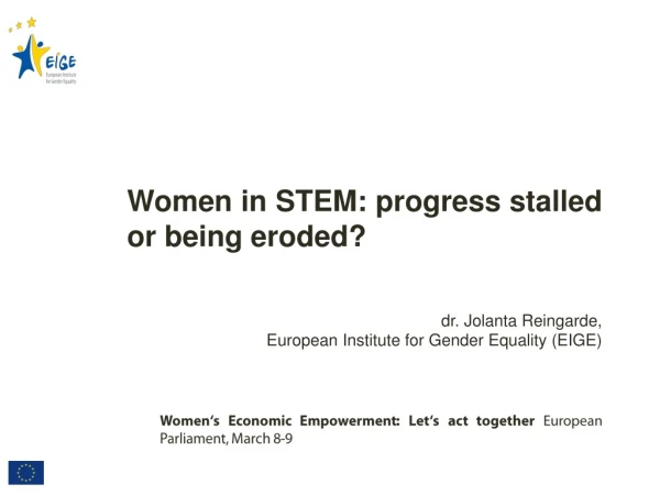 Women in STEM: progress stalled or being eroded?  dr. Jolanta Reingarde,