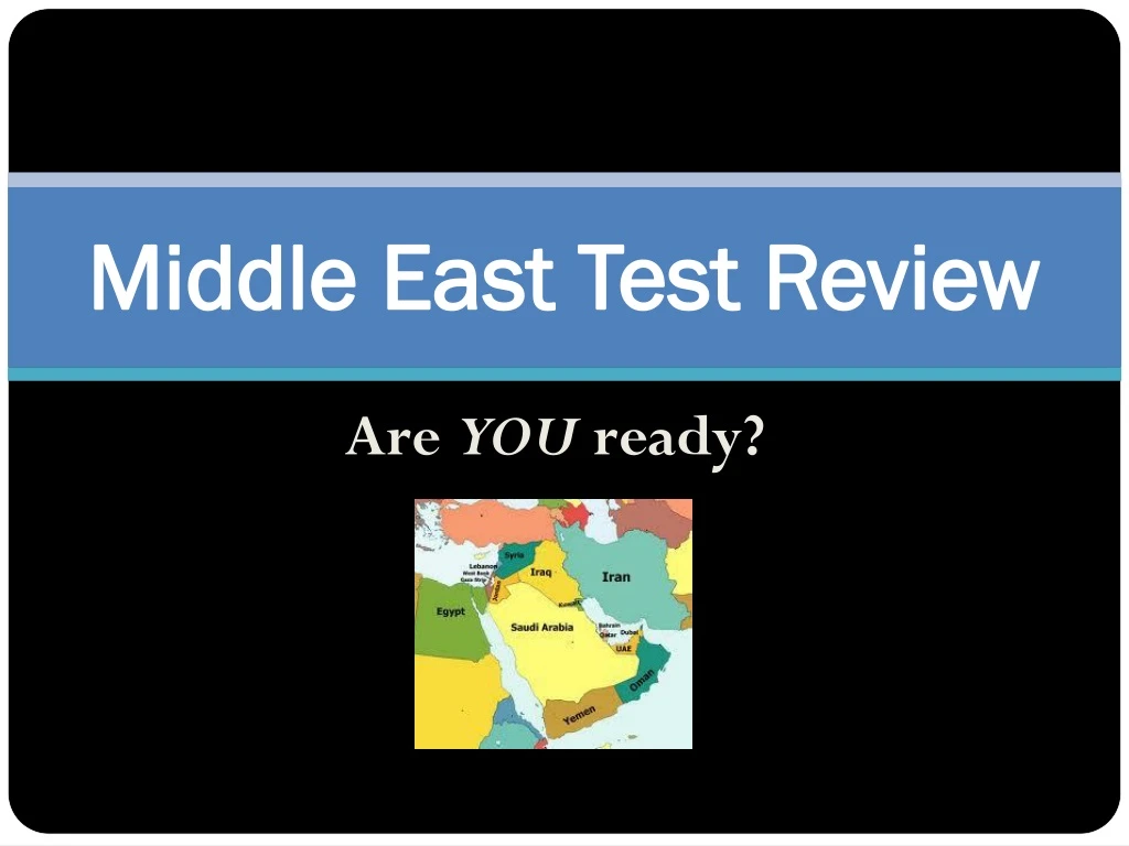 middle east test review