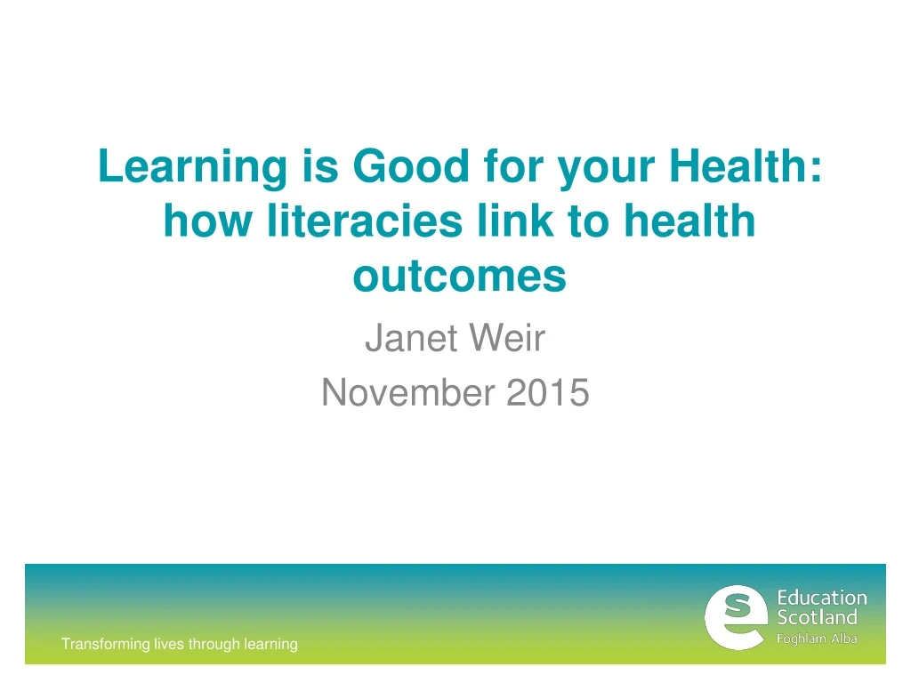 learning is good for your health how literacies link to health outcomes