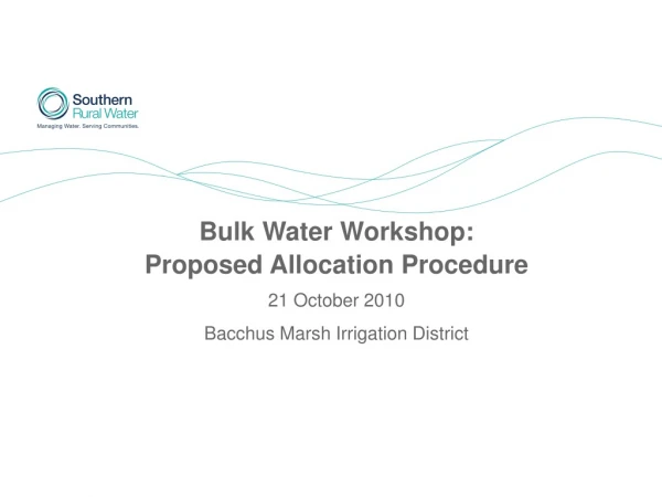 Bulk Water Workshop: Proposed Allocation Procedure 21 October 2010