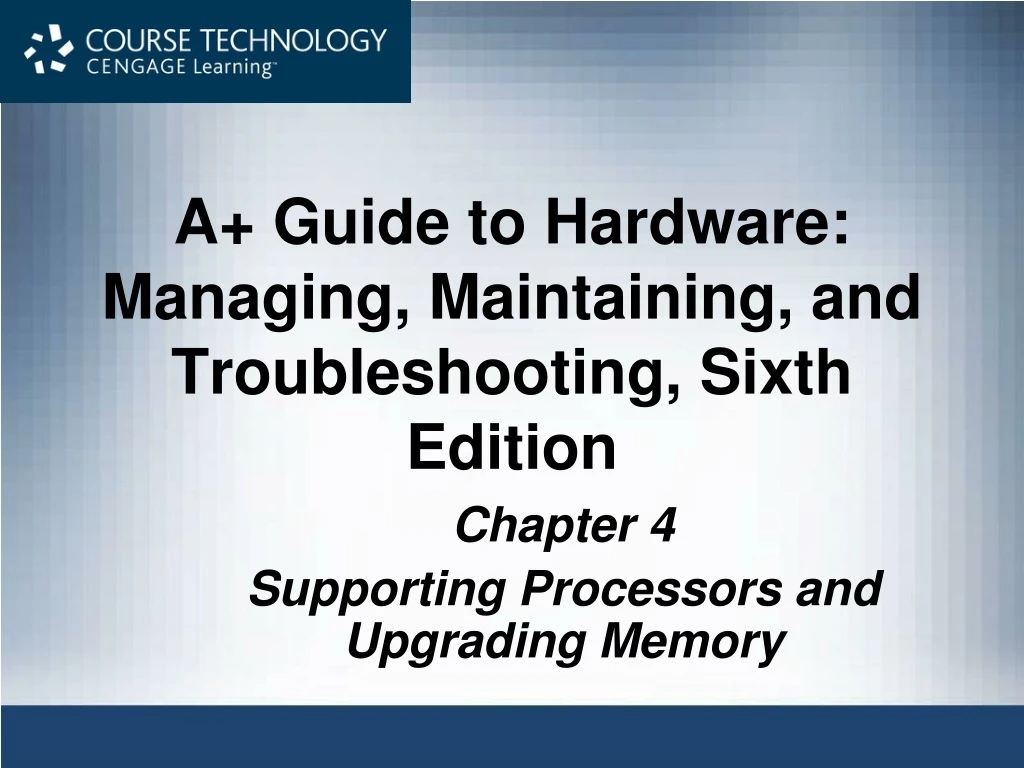 a guide to hardware managing maintaining and troubleshooting sixth edition