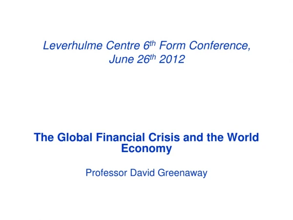 Leverhulme Centre 6 th  Form Conference,  June 26 th  2012