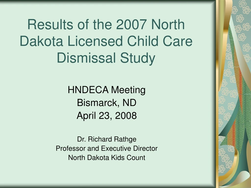 results of the 2007 north dakota licensed child care dismissal study