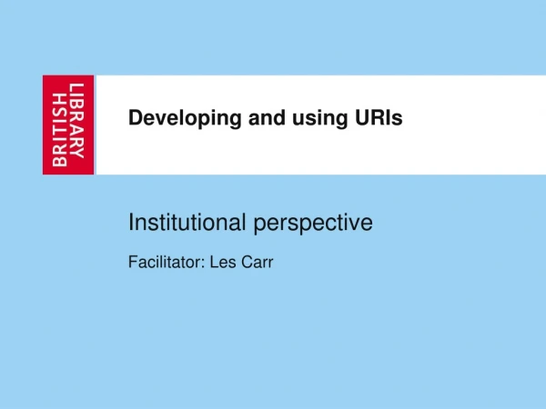 Developing and using URIs